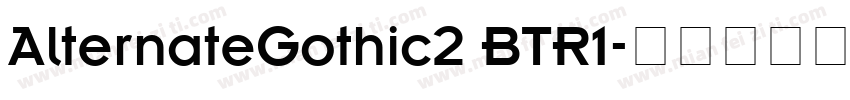 AlternateGothic2 BTR1字体转换